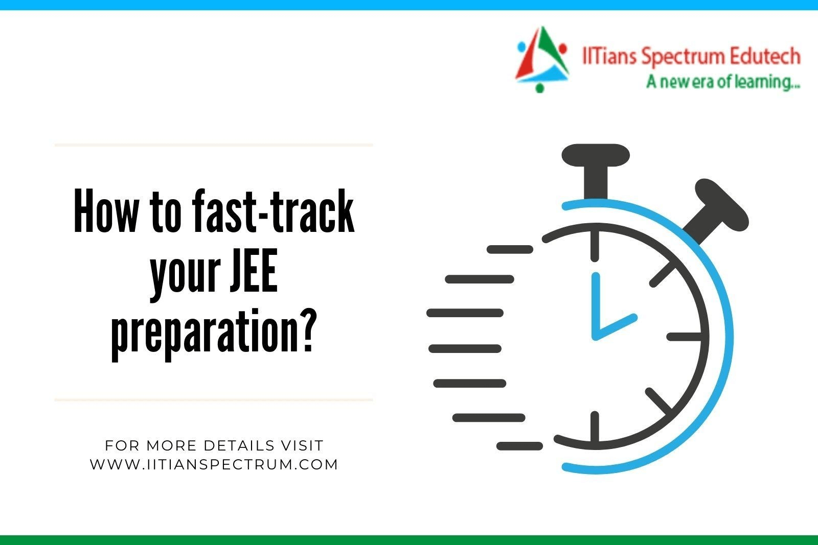 How to fast-track your JEE preparation (Expert Guide)?