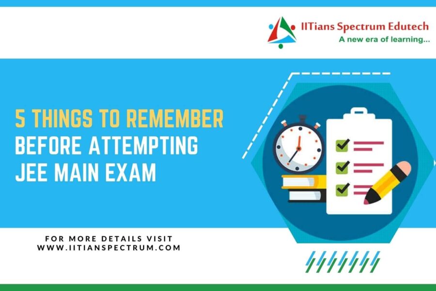 Things to Remember Before Attempting the JEE Main Exam